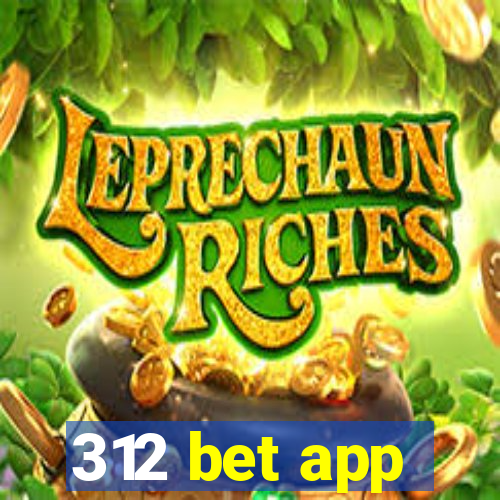 312 bet app